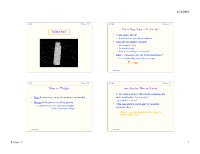 Falling objects drop with an average acceleration of 9.8m/s2